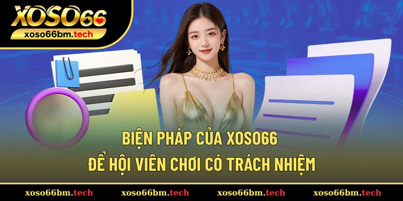 Khuyến khích người chơi có trách nhiệm Xoso66