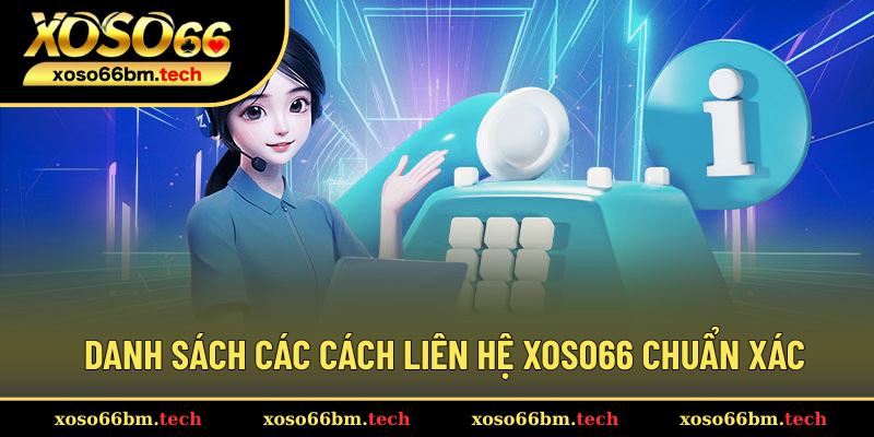 Những kênh liên hệ Xoso66 chính thức hiện nay