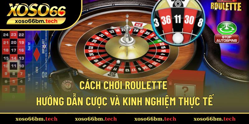 Cách chơi Roulette