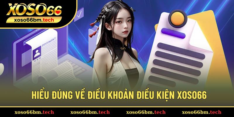 Giới thiệu về điều khoản điều kiện Xoso66