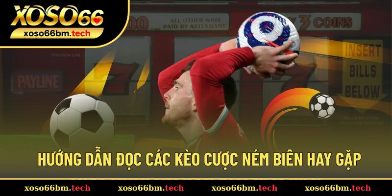 Chia sẻ cách đọc kèo cược ném biên