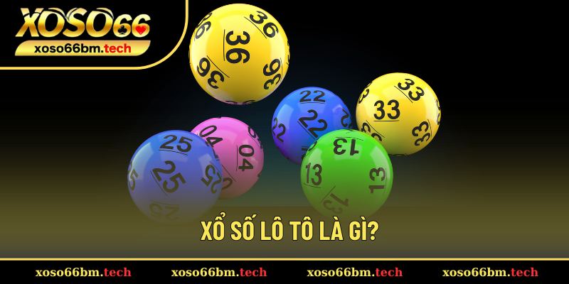 Giới thiệu về xổ số lô tô