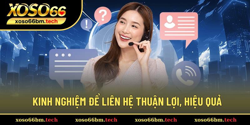 Bật mí mẹo để được hỗ trợ nhanh, hiệu quả