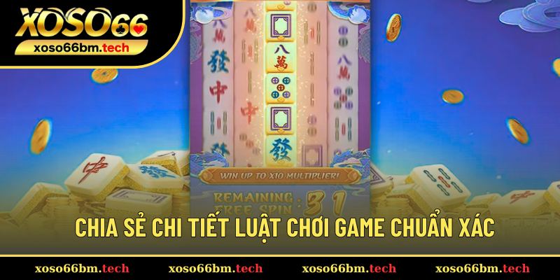 Cập nhật luật chơi Đường Mạc Chược chuẩn xác