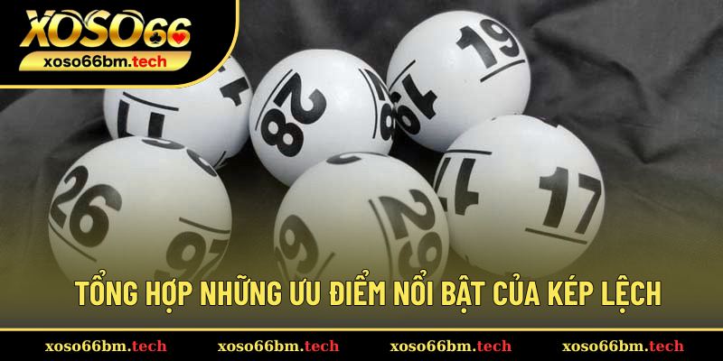 Lợi ích khi đánh theo kép lệch