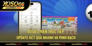 Xổ số 3 miền trực tiếp